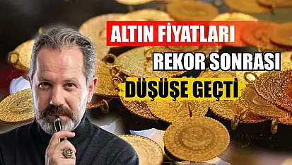 Altın Fiyatları Rekor Sonrası Düşüşe Geçti