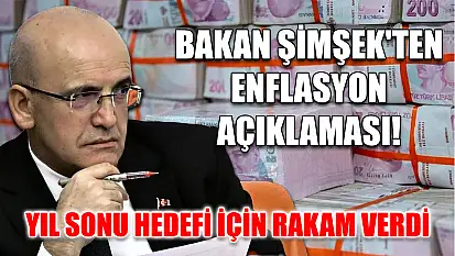 Bakan Şimşek'ten enflasyon açıklaması! Yıl sonu hedefi için rakam verdi