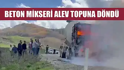 Beton mikseri alev topuna döndü