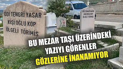 Bu mezar taşı üzerindeki yazıyı görenler gözlerine inanamıyor