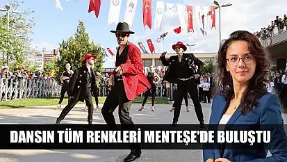Dansın tüm renkleri Menteşe'de buluştu