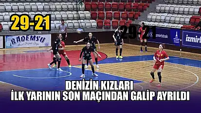 Denizin kızları ilk yarının son maçından galip ayrıldı