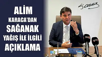 Fethiye Belediye Başkanı Alim Karaca'dan Sağanak Yağış İle İlgili Açıklama