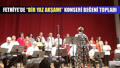 Fethiye' de  'Bir Yaz Akşamı' konseri beğeni topladı
