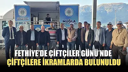 Fethiye'de Çiftçiler Günü'nde Çiftçilere ikramlarda bulunuldu