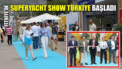 Fethiye'de Superyacht Show Türkiye başladı