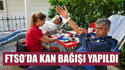 FTSO'da kan bağışı yapıldı