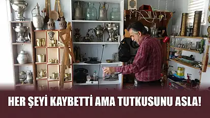 Her şeyi kaybetti ama tutkusunu asla!