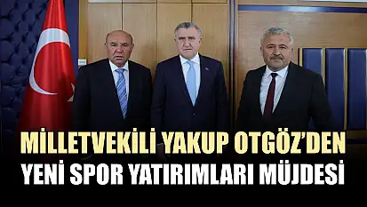 Milletvekili Yakup Otgöz'den yeni spor yatırımları müjdesi