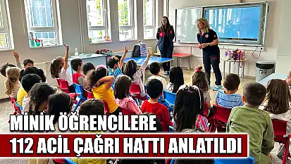 Minik öğrencilere 112 Acil Çağrı Hattı anlatıldı
