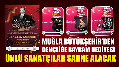 Muğla Büyükşehir'den gençliğe bayram hediyesi: Ünlü sanatçılar sahne alacak