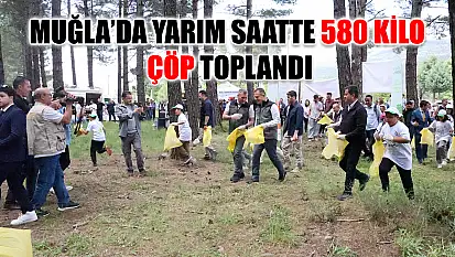 Muğla'da Yarım saatte 580 kilo çöp toplandı