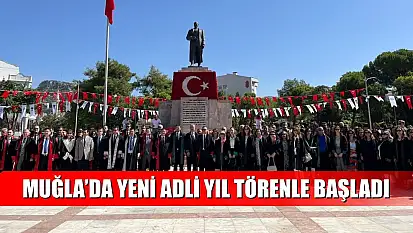 Muğla'da yeni adli yıl törenle başladı