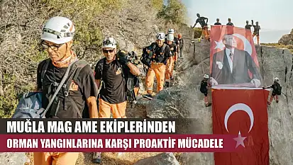 Muğla MAG AME ekiplerinden orman yangınlarına karşı proaktif mücadele