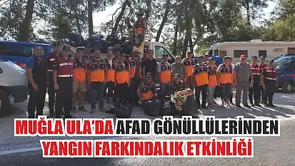 Muğla Ula'da AFAD Gönüllülerinden Yangın Farkındalık Etkinliği