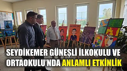 Seydikemer Güneşli İlkokulu ve Ortaokulu'nda Anlamlı Etkinlik
