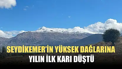 Seydikemer'in yüksek dağlarına yılın ilk karı düştü