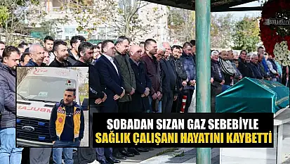 Sobadan sızan gaz sebebiyle sağlık çalışan hayatını kaybetti