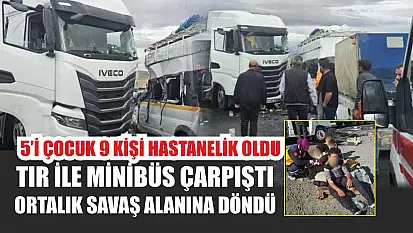Tır ile Minibüs Çarpıştı, Ortalık Savaş Alanına Döndü
