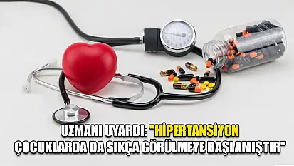 Uzmanı uyardı: 'Hipertansiyon çocuklarda da sıkça görülmeye başlamıştır'