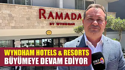 Wyndham Hotels & Resorts büyümeye devam ediyor