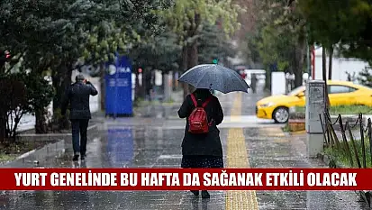 Yurt genelinde bu hafta da sağanak etkili olacak
