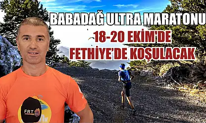 Babadağ Ultra Maratonu, 18-20 Ekim'de Fethiye'de Koşulacak