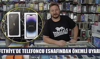 Fethiye'de telefoncu esnafından önemli uyarı