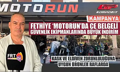 Fethiye 'Motorun'da CE Belgeli güvenlik ekipmanlarında büyük indirim