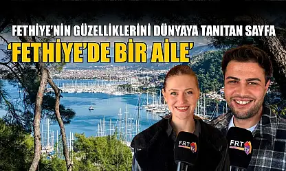 Fethiye'nin güzelliklerini dünyaya tanıtan sayfa: 'Fethiye'de Bir Aile'
