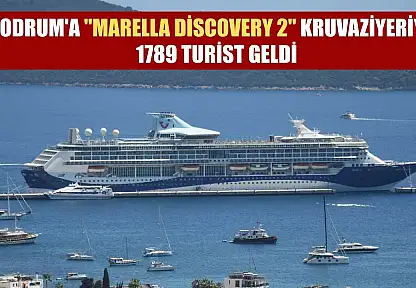 Bodrum'a 'Marella Discovery 2' kruvaziyeriyle 1789 turist geldi