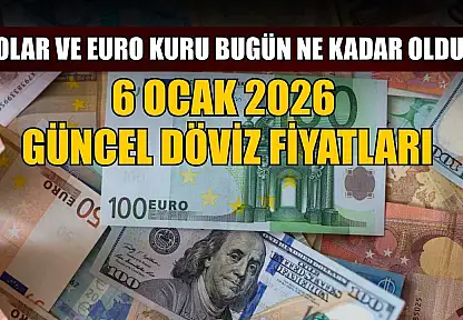 Dolar ve Euro kuru bugün ne kadar oldu?  6 Ocak 2026 güncel döviz fiyatları