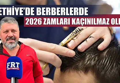 Fethiye'de berberlerde 2026 zamları kaçınılmaz oldu