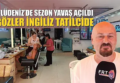 Ölüdeniz'de Sezon Yavaş Açıldı Gözler İngiliz Tatilcide