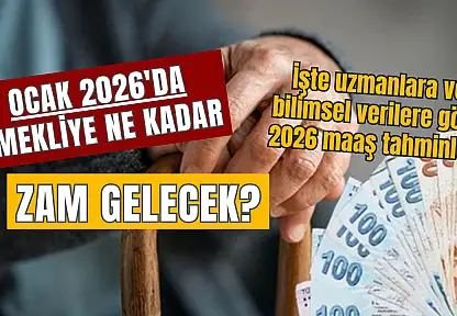 Uzmanlara göre Ocak 2026'da Emekliye Ne Kadar Zam Gelecek? İşte 3 senaryo