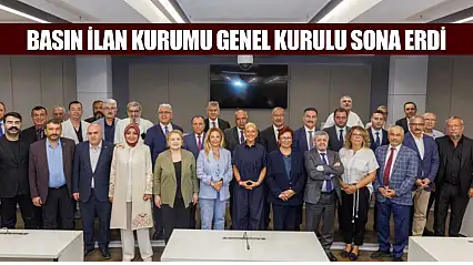 Basın İlan Kurumu Genel Kurulu sona erdi