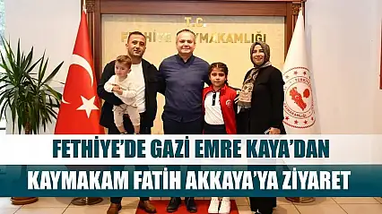 Fethiye'de Gazi Emre Kaya'dan Kaymakam Fatih Akkaya'ya Ziyaret