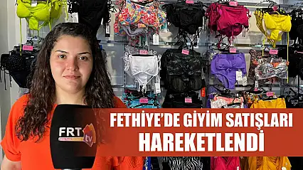 Fethiye'de giyim satışları hareketlendi