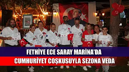 Fethiye Ece Saray Marina'da Cumhuriyet Coşkusuyla Sezona Veda
