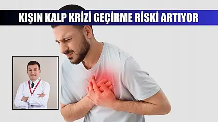 Kışın kalp krizi geçirme riski artıyor