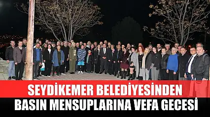 Seydikemer Belediyesinden Basın Mensuplarına Vefa Gecesi