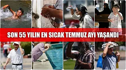 Son 55 yılın en sıcak temmuz ayı yaşandı
