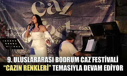 9. Uluslararası Bodrum Caz Festivali 'Cazın Renkleri' temasıyla devam ediyor