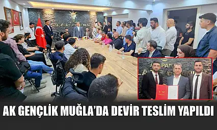 AK Gençlik Muğla'da Devir Teslim Yapıldı