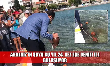 Akdeniz'in suyu bu yıl 24. kez Ege Denizi ile buluşuyor