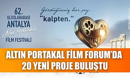 Altın Portakal Film Forum'da 20 yeni proje buluştu