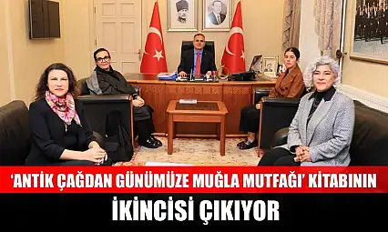 'Antik Çağdan Günümüze Muğla Mutfağı' kitabının ikincisi çıkıyor