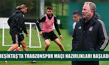 Beşiktaş'ta Trabzonspor maçı hazırlıkları başladı