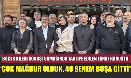 Böcek ailesi soruşturmasında tahliye edilen esnaf konuştu: 'Çok mağdur olduk, 40 senem boşa gitti'