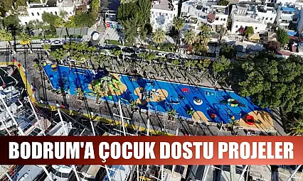 Bodrum'a çocuk dostu projeler